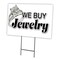 Signmission We Buy Jewelry Yard Sign & Stake outdoor plastic coroplast window, C-1824 We Buy Jewelry C-1824 We Buy Jewelry - alternate 1